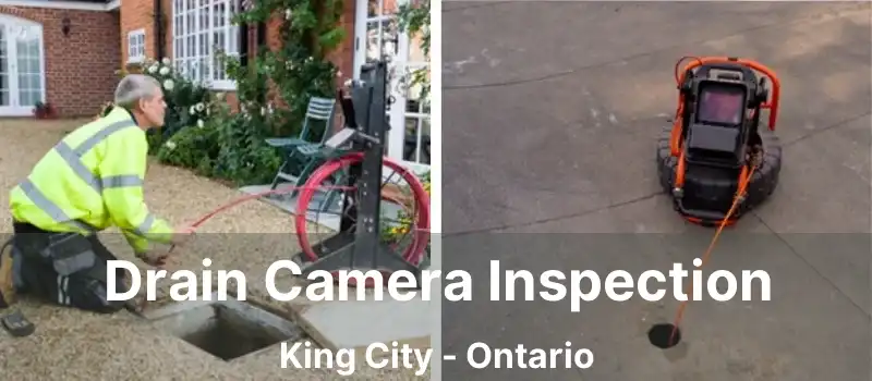  Drain Camera Inspection King City - Ontario