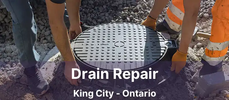  Drain Repair King City - Ontario