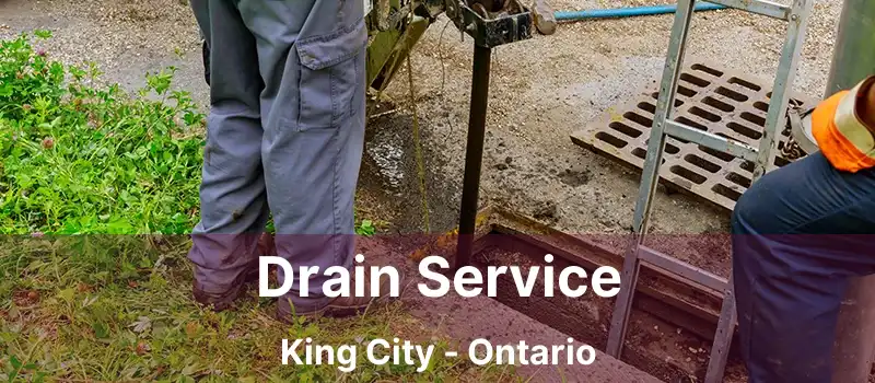  Drain Service King City - Ontario