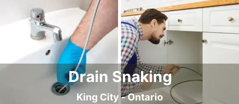 Drain Snaking King City - Ontario