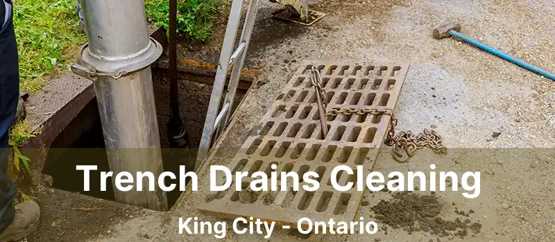  Trench Drains Cleaning King City - Ontario