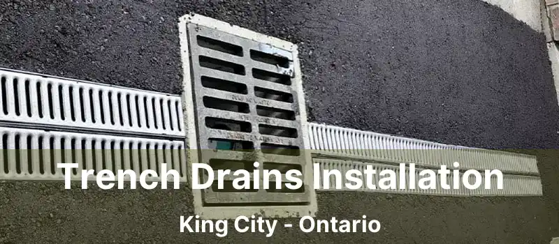  Trench Drains Installation King City - Ontario